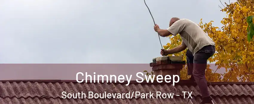 Chimney Sweep South Boulevard/Park Row - TX