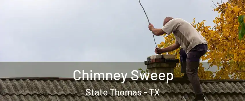 Chimney Sweep State Thomas - TX
