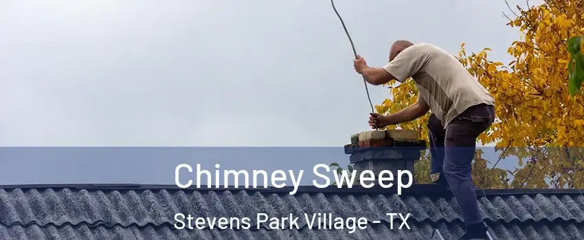 Chimney Sweep Stevens Park Village - TX