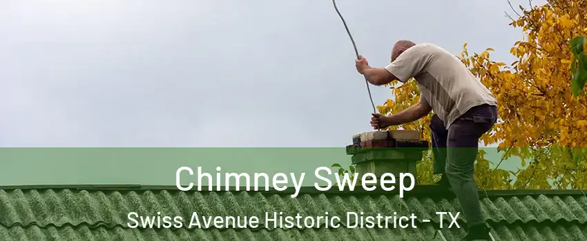 Chimney Sweep Swiss Avenue Historic District - TX