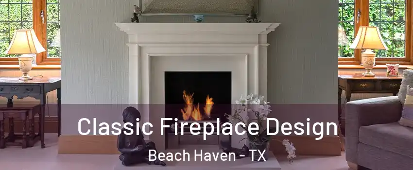 Classic Fireplace Design Beach Haven - TX