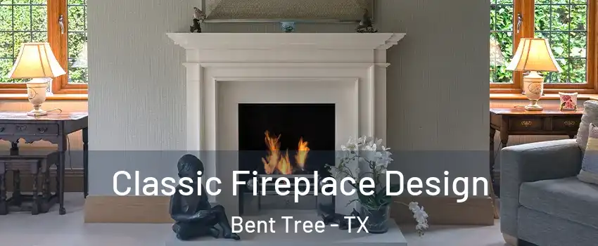 Classic Fireplace Design Bent Tree - TX