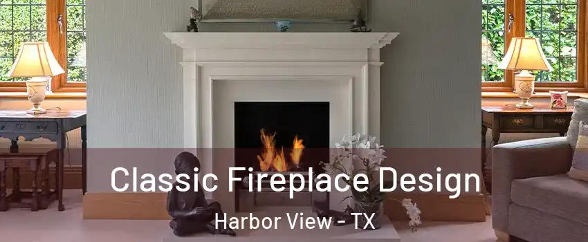 Classic Fireplace Design Harbor View - TX