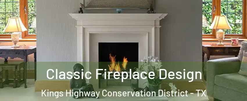 Classic Fireplace Design Kings Highway Conservation District - TX