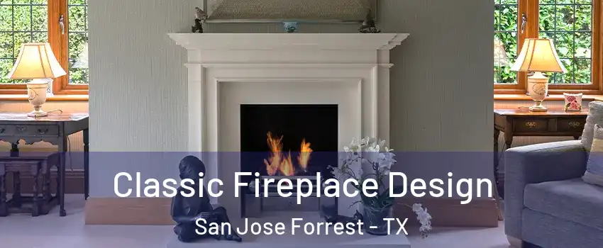 Classic Fireplace Design San Jose Forrest - TX