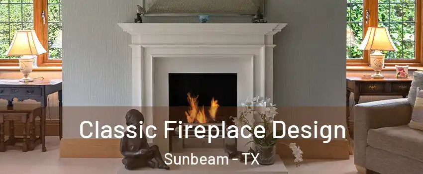Classic Fireplace Design Sunbeam - TX