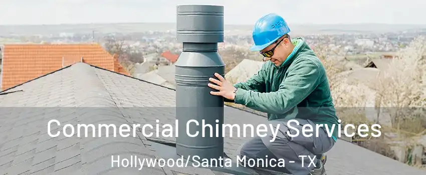 Commercial Chimney Services Hollywood/Santa Monica - TX