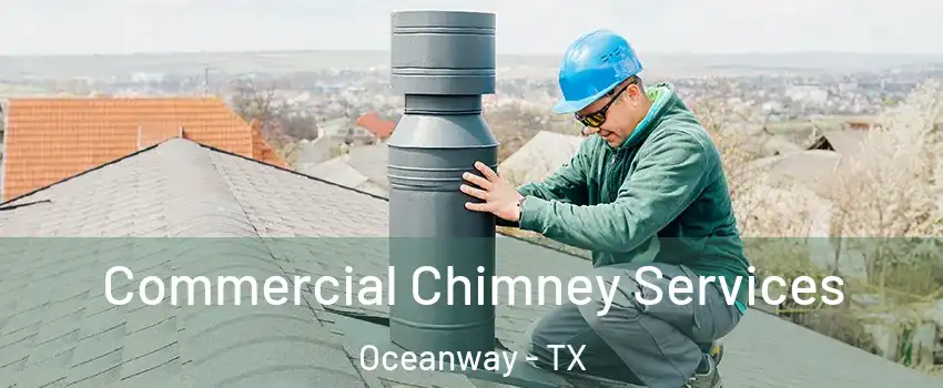 Commercial Chimney Services Oceanway - TX