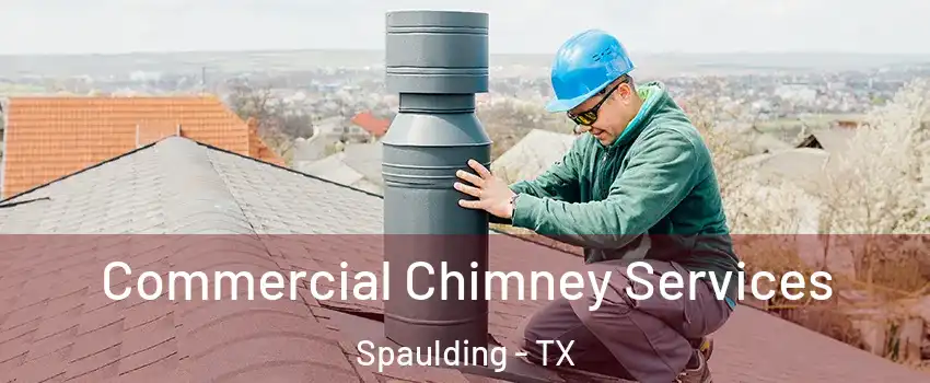 Commercial Chimney Services Spaulding - TX
