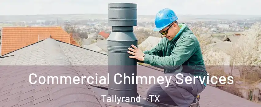 Commercial Chimney Services Tallyrand - TX