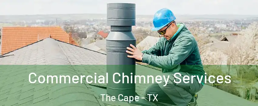 Commercial Chimney Services The Cape - TX