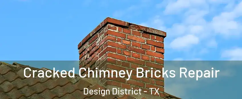 Cracked Chimney Bricks Repair Design District - TX