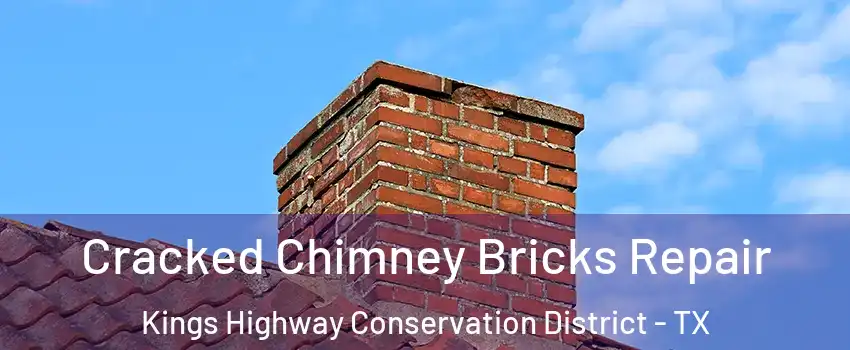 Cracked Chimney Bricks Repair Kings Highway Conservation District - TX