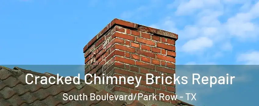 Cracked Chimney Bricks Repair South Boulevard/Park Row - TX