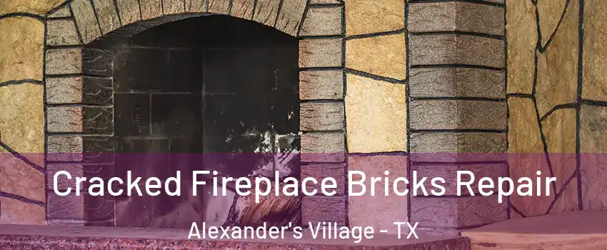 Cracked Fireplace Bricks Repair Alexander's Village - TX