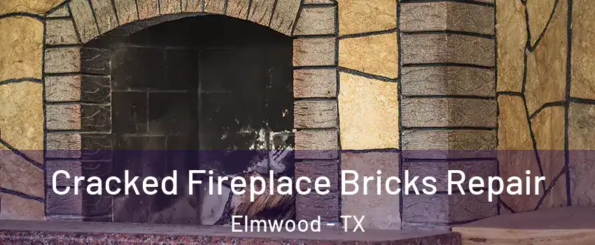 Cracked Fireplace Bricks Repair Elmwood - TX