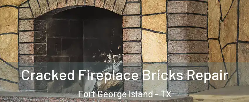 Cracked Fireplace Bricks Repair Fort George Island - TX