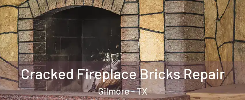 Cracked Fireplace Bricks Repair Gilmore - TX