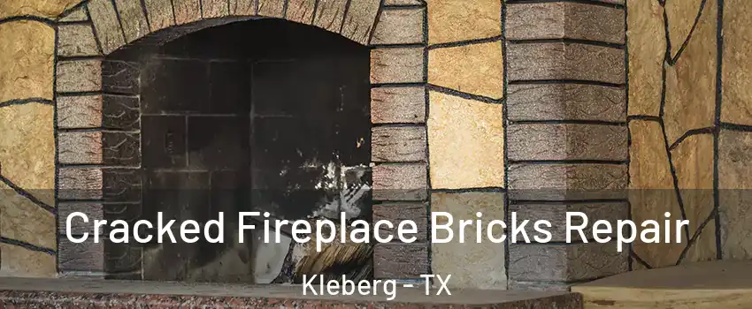 Cracked Fireplace Bricks Repair Kleberg - TX