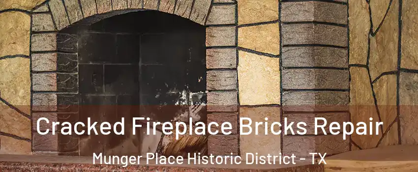 Cracked Fireplace Bricks Repair Munger Place Historic District - TX