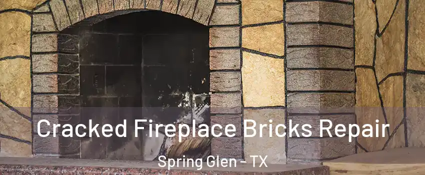 Cracked Fireplace Bricks Repair Spring Glen - TX