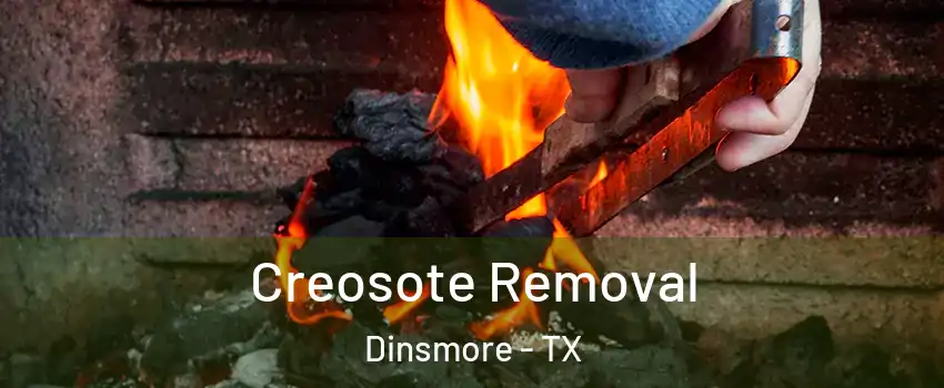 Creosote Removal Dinsmore - TX
