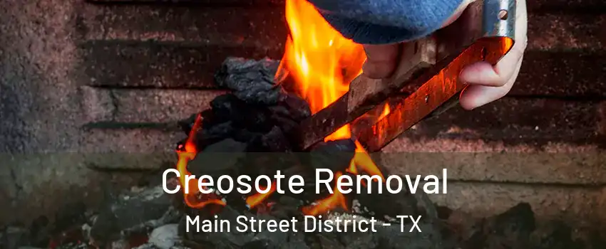 Creosote Removal Main Street District - TX