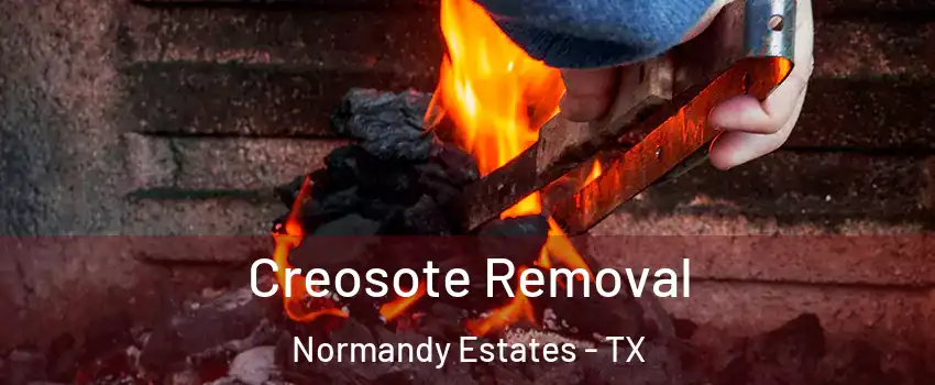 Creosote Removal Normandy Estates - TX