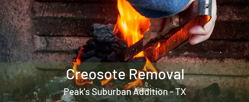 Creosote Removal Peak's Suburban Addition - TX