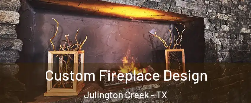 Custom Fireplace Design Julington Creek - TX