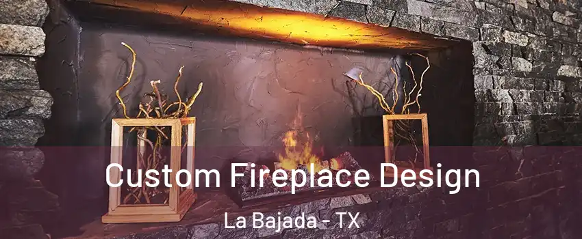 Custom Fireplace Design La Bajada - TX