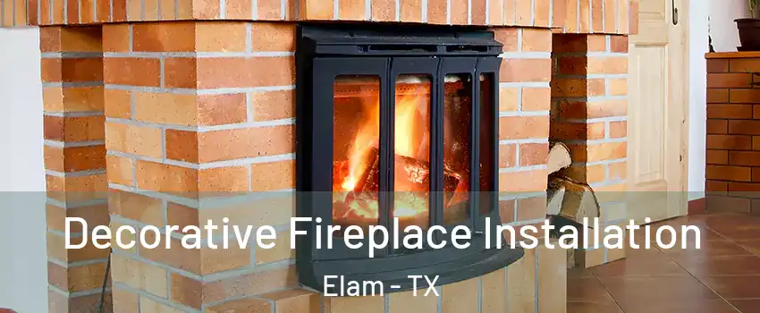 Decorative Fireplace Installation Elam - TX