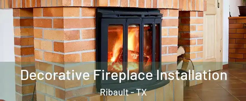 Decorative Fireplace Installation Ribault - TX