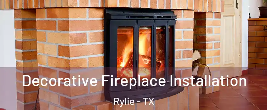 Decorative Fireplace Installation Rylie - TX
