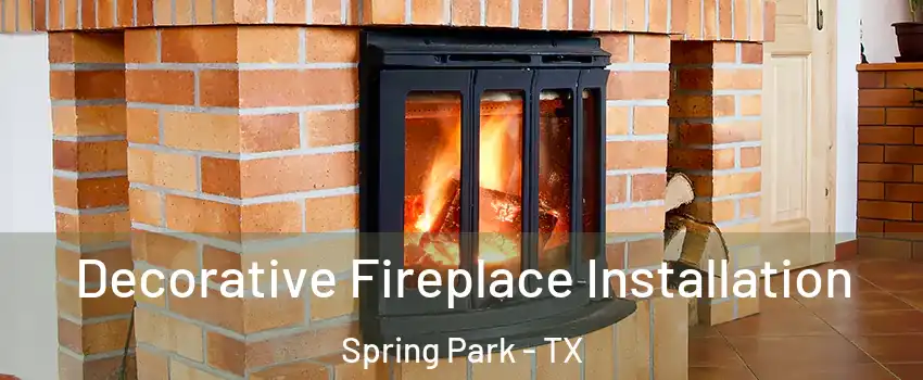 Decorative Fireplace Installation Spring Park - TX