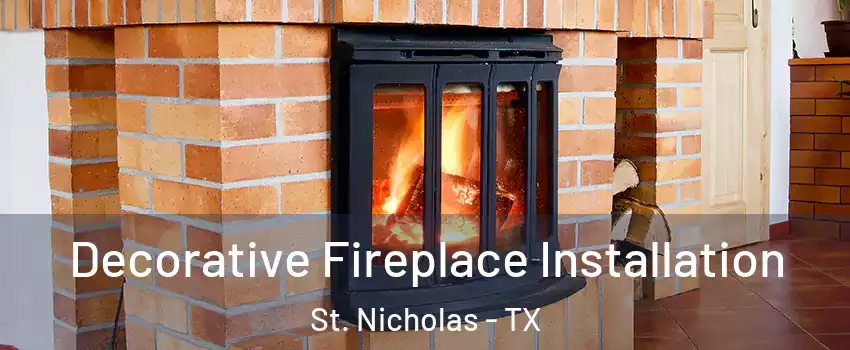 Decorative Fireplace Installation St. Nicholas - TX