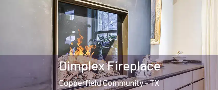 Dimplex Fireplace Copperfield Community - TX