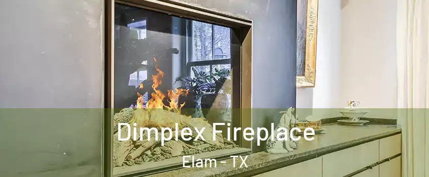 Dimplex Fireplace Elam - TX