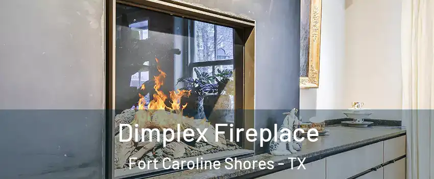 Dimplex Fireplace Fort Caroline Shores - TX