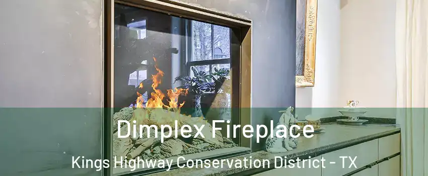 Dimplex Fireplace Kings Highway Conservation District - TX