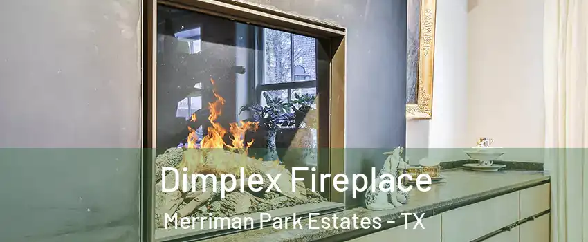 Dimplex Fireplace Merriman Park Estates - TX