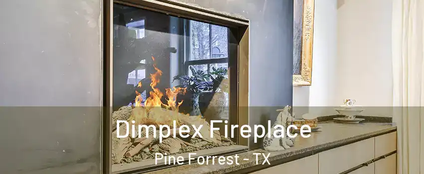 Dimplex Fireplace Pine Forrest - TX