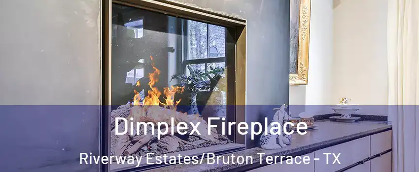 Dimplex Fireplace Riverway Estates/Bruton Terrace - TX