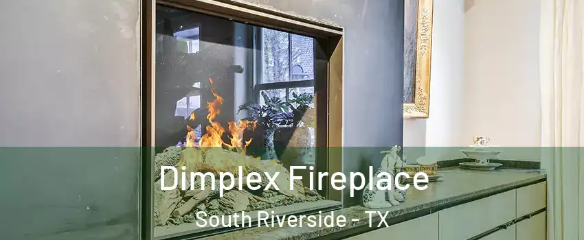 Dimplex Fireplace South Riverside - TX