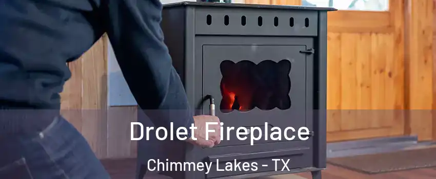 Drolet Fireplace Chimmey Lakes - TX