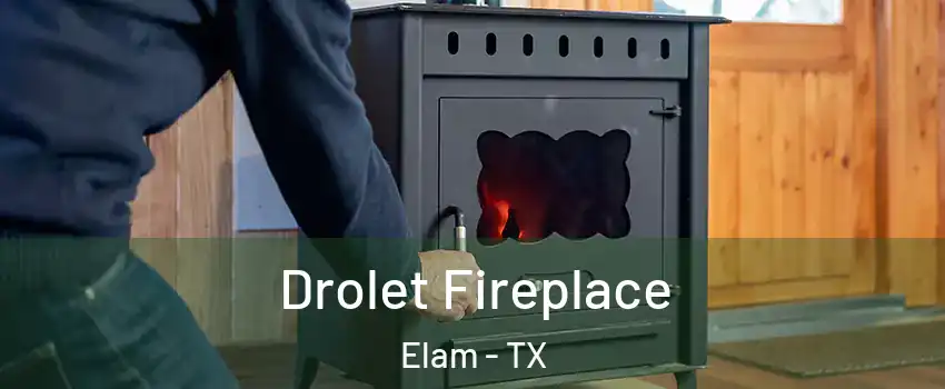 Drolet Fireplace Elam - TX