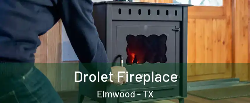 Drolet Fireplace Elmwood - TX