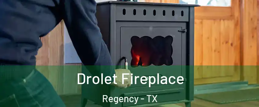 Drolet Fireplace Regency - TX