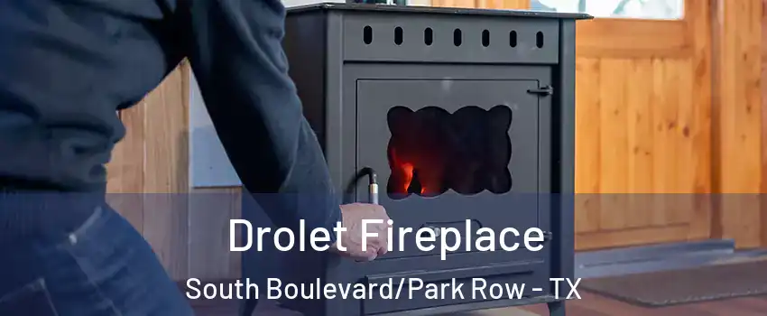Drolet Fireplace South Boulevard/Park Row - TX