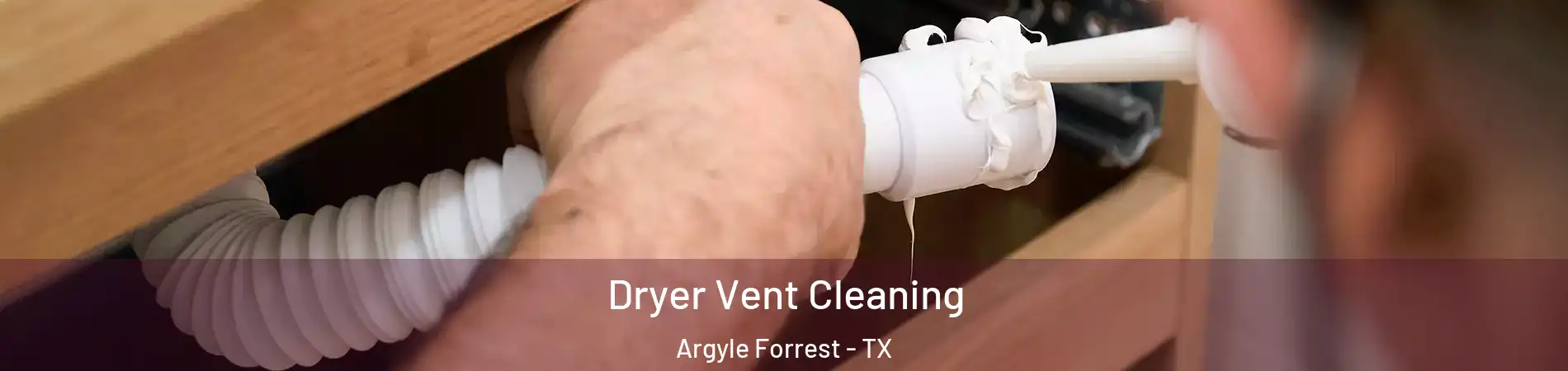 Dryer Vent Cleaning Argyle Forrest - TX